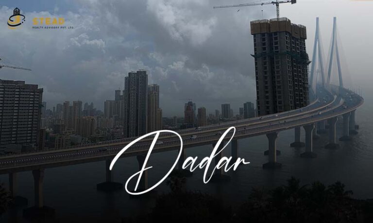 The Future of Real Estate in Dadar: An Overview of the Upcoming Project