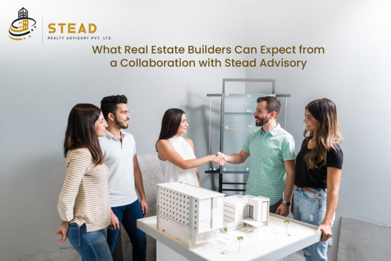 What Real Estate Builders Can Expect from a Collaboration with Stead Advisory